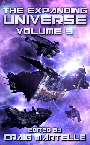 [The Expanding Universe 03] • The Expanding Universe 3 · Space Opera, Military Scifi, Space Adventure, & Alien Contact!